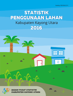 Land Use Statistics Of Kayong Utara Regency 2016