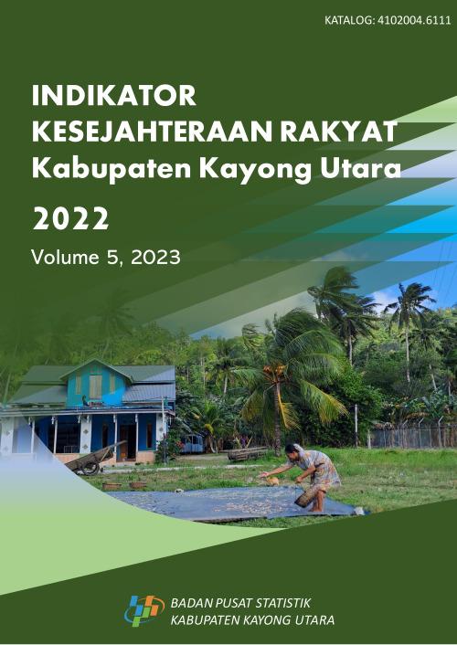 Indikator Kesejahteraan Rakyat Kabupaten Kayong Utara 2022