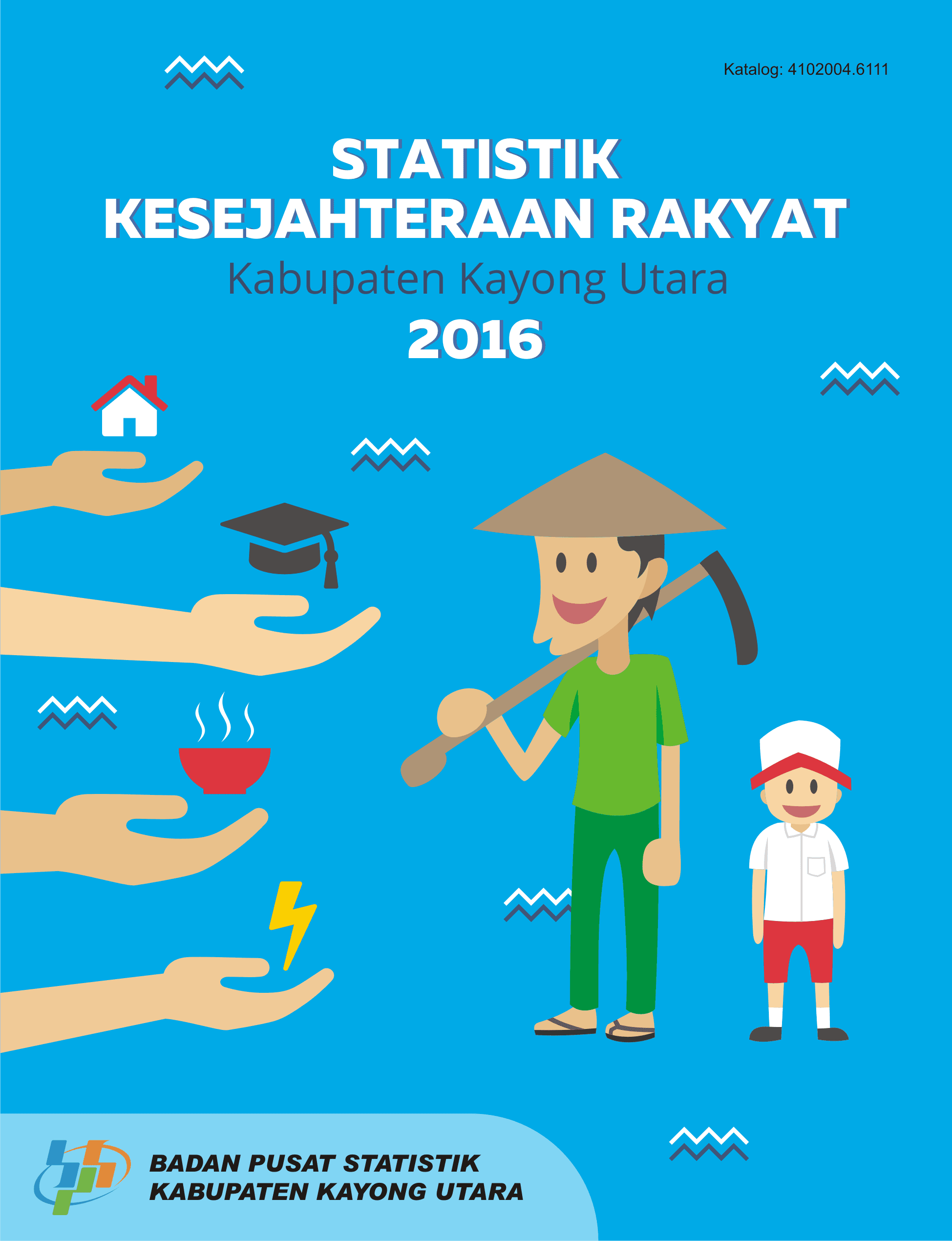 Statistik Kesejahteraan Rakyat Kabupaten Kayong Utara 2016