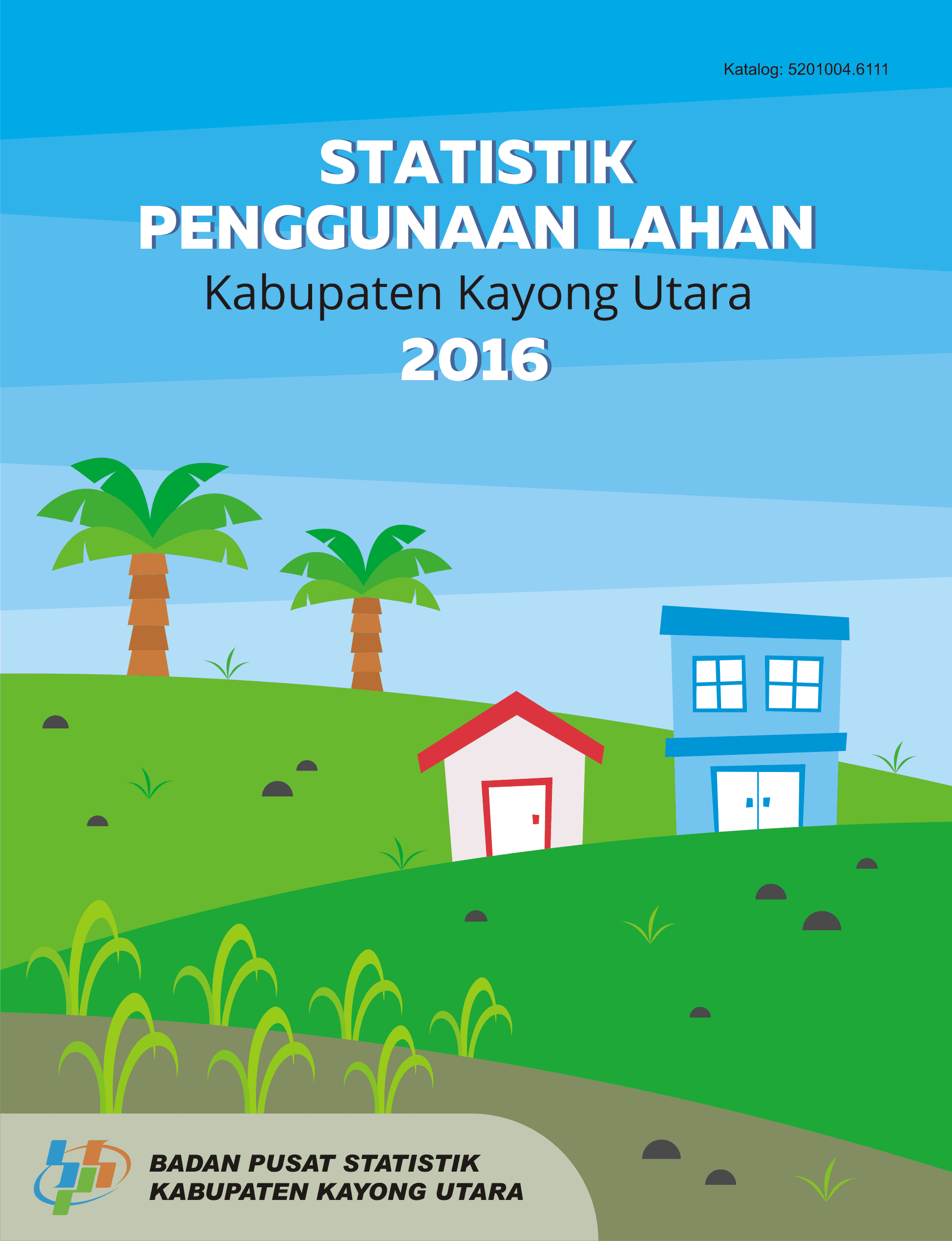 Statistik Penggunaan Lahan Kabupaten Kayong Utara 2016