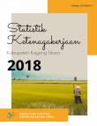 Statistik Ketenagakerjaan Kabupaten Kayong Utara 2018