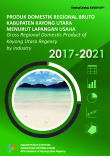 Produk Domestik Regional Bruto Kabupaten Kayong Utara Menurut Lapangan Usaha 2017-2021